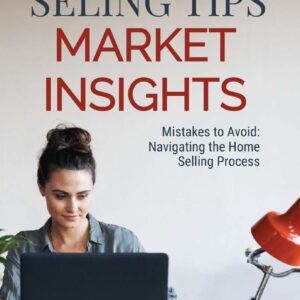 Mistakes to Avoid: Navigating the Home Selling Process